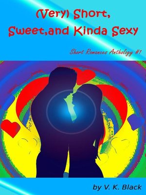 cover image of (Very) Short, Sweet, and Kinda Sexy